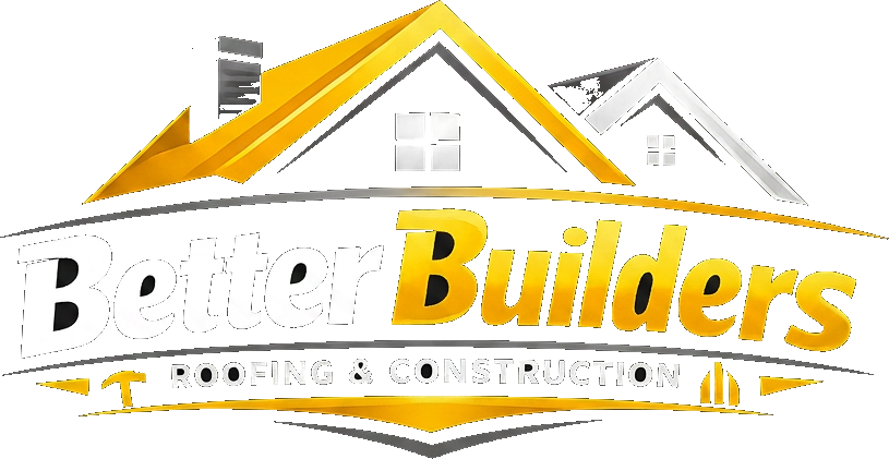Better Builders Roofing & Construction
